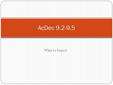 What to Expect AcDec 9.2-9.5. M.May’s Focus Areas: Music, Speech, Short Lit, Essay Each week, you can expect: Music – one MC listening quiz, one to two.