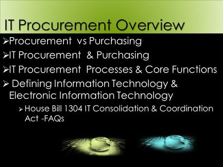 IT Procurement Overview IT Procurement Overview  Procurement vs Purchasing  IT Procurement & Purchasing  IT Procurement Processes & Core Functions 