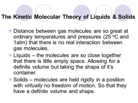 The Kinetic Molecular Theory of Liquids & Solids