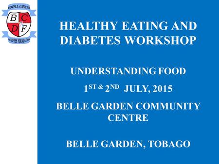 HEALTHY EATING AND DIABETES WORKSHOP BELLE GARDEN COMMUNITY CENTRE