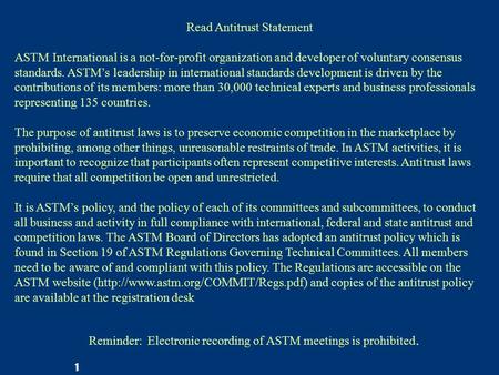 1 Read Antitrust Statement ASTM International is a not-for-profit organization and developer of voluntary consensus standards. ASTM’s leadership in international.