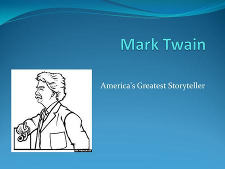 America's Greatest Storyteller. Biographical Information Hannibal, Missouri Population of 1, 000 80 miles north of St. Louis On the Mississippi River.