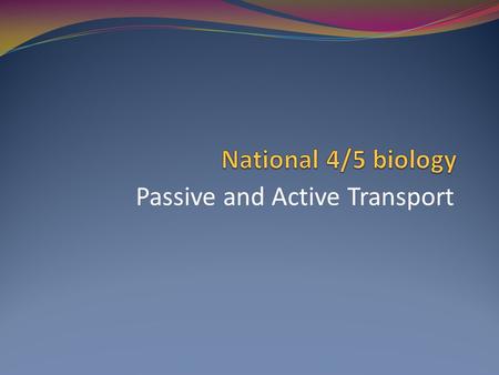 Passive and Active Transport