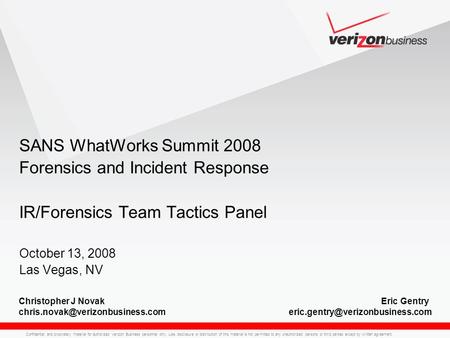 Confidential and proprietary material for authorized Verizon Business personnel only. Use, disclosure or distribution of this material is not permitted.