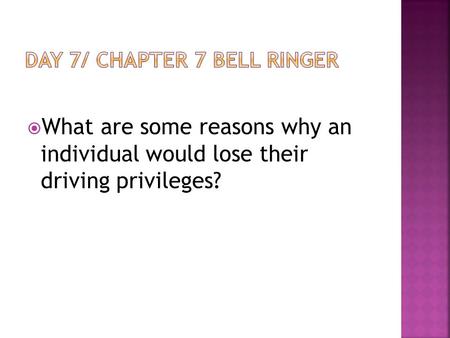  What are some reasons why an individual would lose their driving privileges?