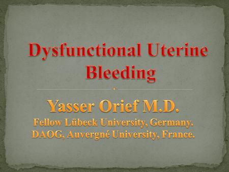 Dysfunctional Uterine Bleeding