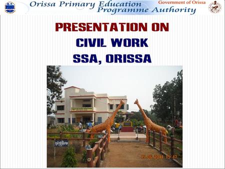 GOALS & OBJECTIVES UNIVERSALISATION OF ELEMENTARY EDUCATION STRONG COMMUNITY PARTICIPATION – INVOLVING SMCs IN BUILDING CONSTRUCTION PROCESS BUILDINGS.