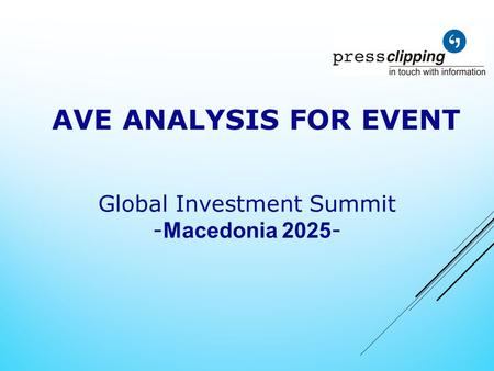 AVE ANALYSIS FOR EVENT Global Investment Summit - Macedonia 2025 -