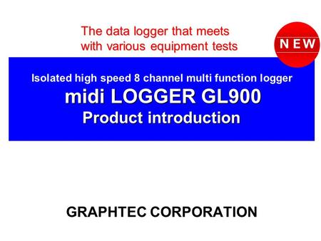 Isolated high speed 8 channel multi function logger midi LOGGER GL900 Product introduction midi LOGGER GL900 Product introduction The data logger that.