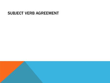 Subject verb agreement