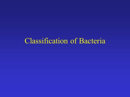 Classification of Bacteria