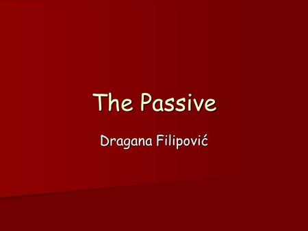 The Passive Dragana Filipović.