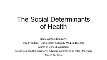 The Social Determinants of Health