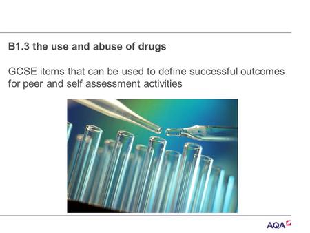 B1.3 the use and abuse of drugs