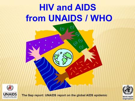 HIV and AIDS from UNAIDS / WHO