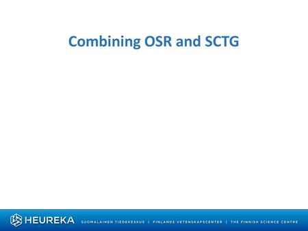 Combining OSR and SCTG. My Opinion Science Center to Go suitcase is in the beginning of surprising and long pedagogical road. At the moment it´s content.