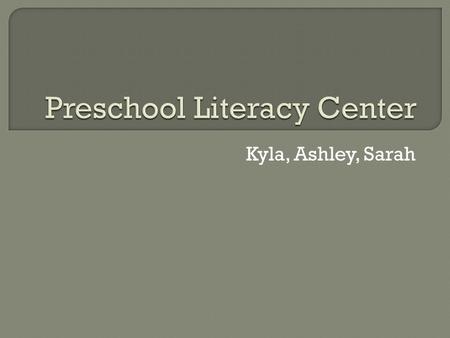 Kyla, Ashley, Sarah.  Upper loft area: 1. Bean bags 2. Small book shelves 3. Tub of stuffed animal characters from the stories 4. Books (Picture, traditional,