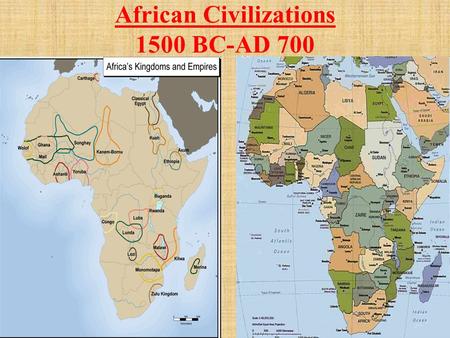 African Civilizations 1500 BC-AD 700