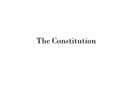 The Constitution.