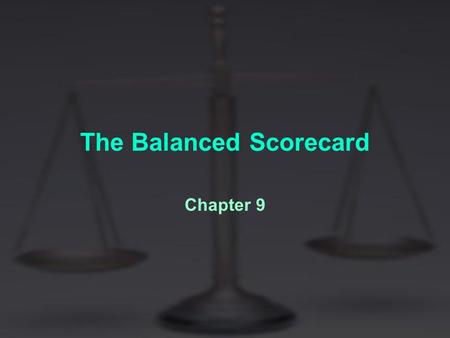 The Balanced Scorecard