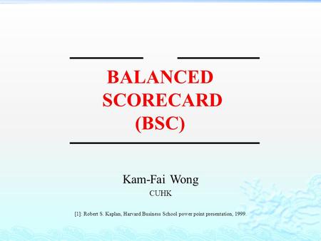 BALANCED SCORECARD (BSC)