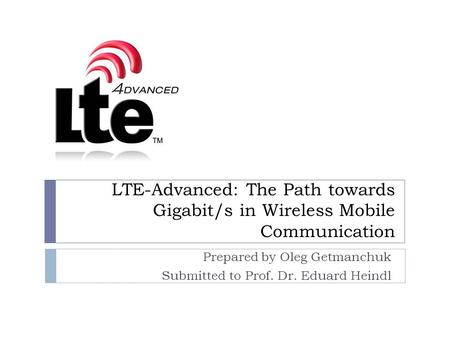 Prepared by Oleg Getmanchuk Submitted to Prof. Dr. Eduard Heindl