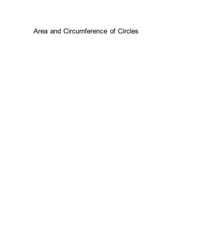 Area and Circumference of Circles