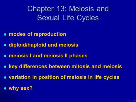 Chapter 13: Meiosis and Sexual Life Cycles