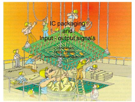 IC packaging and Input - output signals