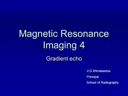 Magnetic Resonance Imaging 4