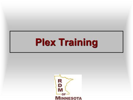 Plex Training. 2 Course Objectives Learn how to Log on and Change Passwords in Plex Learn the Common Functions on the Control Panel Learn how to Log into.