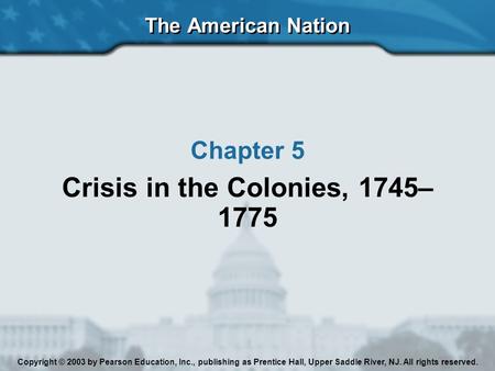 Crisis in the Colonies, 1745–1775