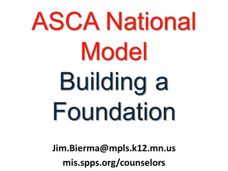 ASCA National Model Building a Foundation