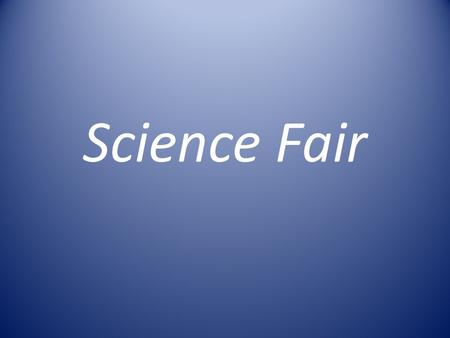 Science Fair.