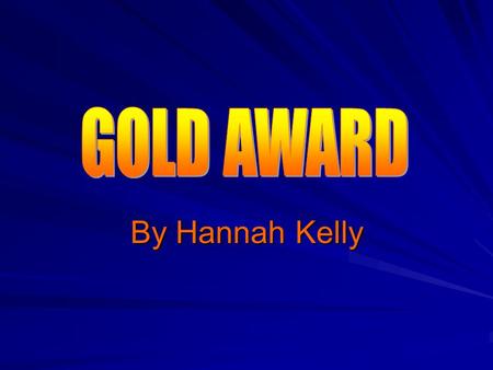 By Hannah Kelly. The Girl Scouts of America’s definition of the Gold Award is this: the gold award is the highest award in Girl Scouts. It focuses on.