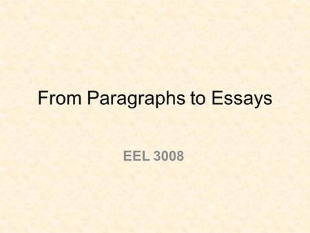 From Paragraphs to Essays