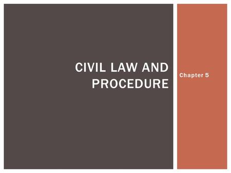 Civil Law and Procedure