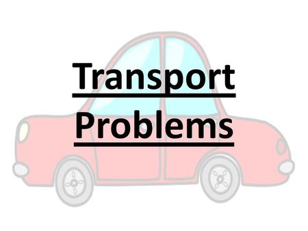 Transport Problems. Causes 1. Suburbanization New town development since 1970s  Large difference in land use between major urban areas (industrial)