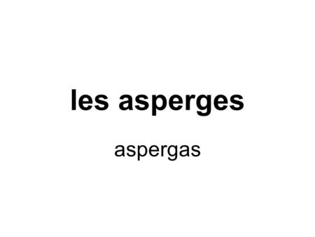 Les asperges aspergas. La banane banana Le piment Hot peppers.