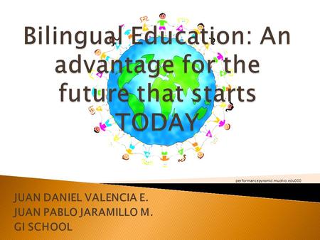 Bilingual Education: An advantage for the future that starts TODAY