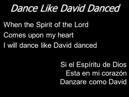 Dance Like David Danced