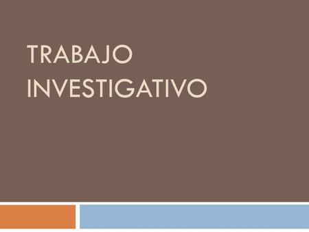 Trabajo investigativo