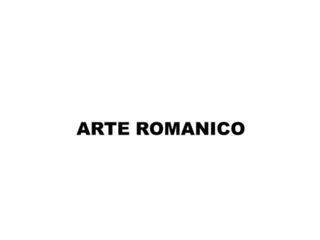 ARTE ROMANICO.