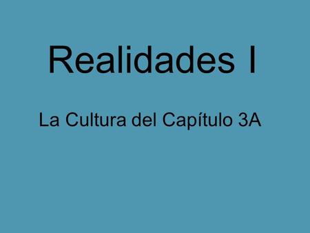 La Cultura del Capítulo 3A