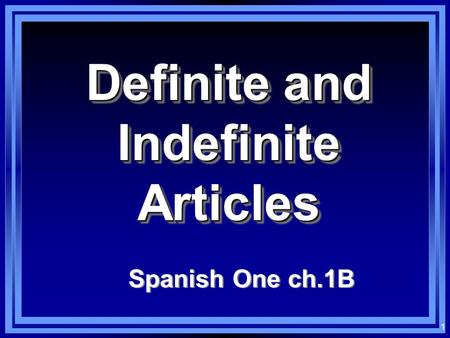 Definite and Indefinite Articles