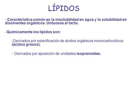 LÍPIDOS Derivados por aposición de unidades isoprenoides.