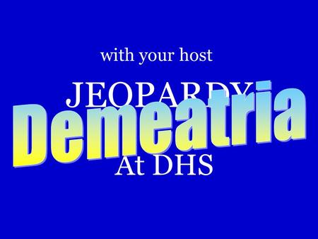 JEOPARDY At DHS with your host 200 300 400 500 100 JEOPARDY! Present tense Past tenseVocabularyDirectionsRandomDo you remember? JEOPARDY!