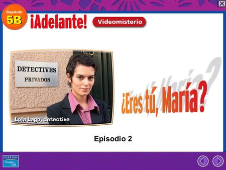 Episodio 2. el hombre man la mujer woman el joven young man la joven young woman to talk about people.