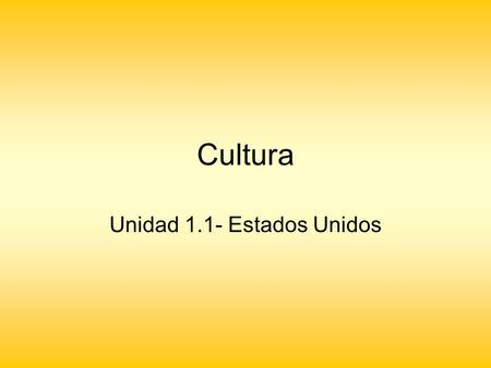 Cultura Unidad 1.1- Estados Unidos. Unidad 1 Etapa 1 Murales –Large paintings –Side of buildings and walls El Alamo –In San Antonio, Texas –Former Spanish.