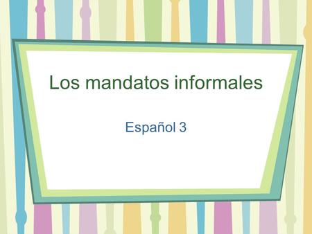 Los mandatos informales